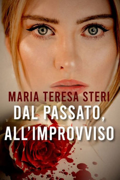 Dal passato, all'improvviso: (Thriller Psicologico)