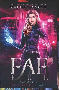 Fae-ful (Fallen Fae B.I. Series #3)