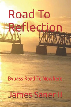 Road To Reflection: Bypass Road To Nowhere