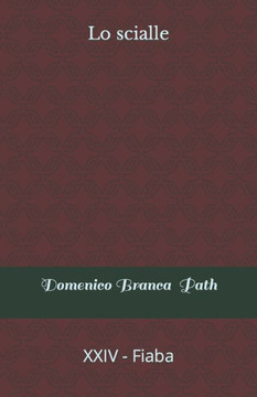 Lo scialle: XXIV - Fiaba