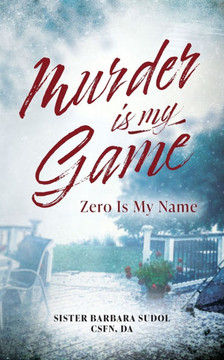 Murder Is My Game: Zero Is My Name