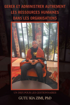 Gerer Et Administrer Autrement Les Ressources Humaines Dans Les Organisations: Un Defi Pour Les Gestionnaires