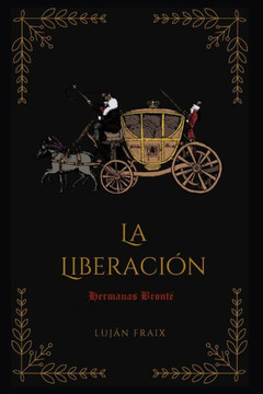 La Liberaci?n: Hermanas Bront?