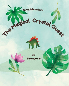 Dino Adventure: The Magical Crystal Quest