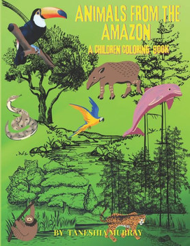 Animals from the Amazon: A Children Coloring Book