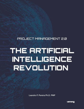 Project Management 2.0: The Artificial Intelligence Revolution