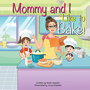 Mommy and I Like to Bake! - Paperback