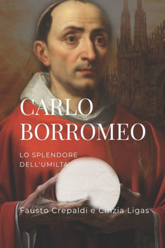 Carlo Borromeo: Lo splendore dell'Umilt?