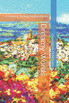 Dreamy Words: A Journey Through Sicilian Idioms