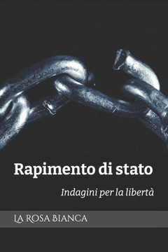 Rapimento di stato: indagini per la libert?