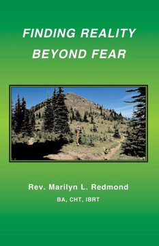 Finding Reality Beyond Fear