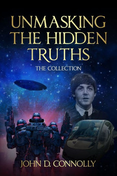Unmasking the Hidden Truths: The Collection