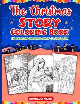The Christmas Story Coloring Book: The Christian Christmas Story Coloring Book