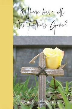 Where have all the Fathers Gone?