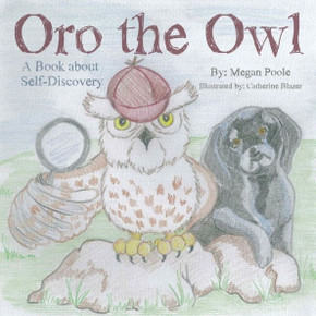 Oro The Owl: A Book About Self-Discovery