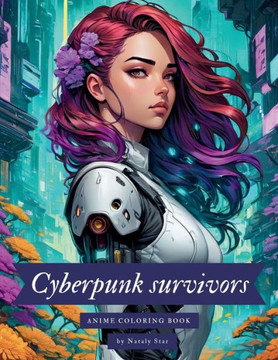 Cyberpunk survivors: Anime coloring book