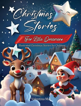 Christmas stories for Little Dreamers: Illustrated Christmas stories for children