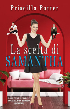 La scelta di Samantha: Rosa come il Natale e Rosa ma non troppo (insieme)
