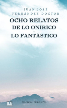 Ocho relatos de Lo On?rico y Lo Fant?stico