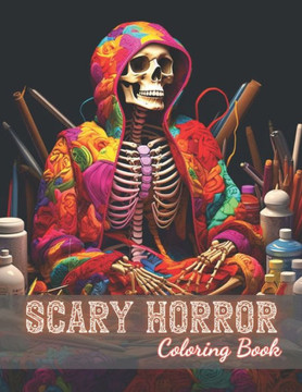 Scary Horror Coloring Book for Adult: Beautiful and High-Quality Design To Relax and Enjoy