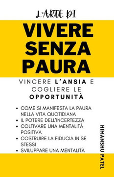 L'Arte di vivere senza paura: Vincere l'ansia e cogliere le opportunit?