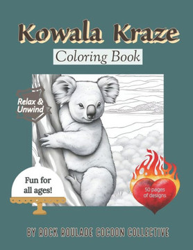 Kowala Kraze: Coloring Book