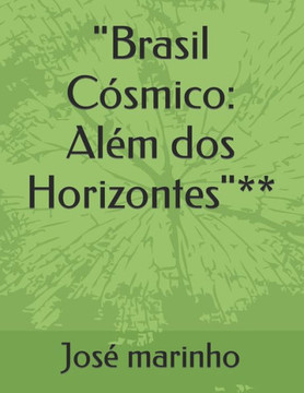 ""Brasil C?smico: Al?m dos Horizontes""**