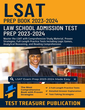 LSAT Prep Book 2023-2024: Law School Admission Test Prep 2023-2024: Master the LSAT with Comprehensive Study Material, Proven Strategies, Full-L