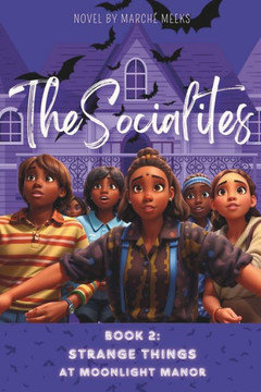 The Socialites: Strange Things At Moonlight Manor