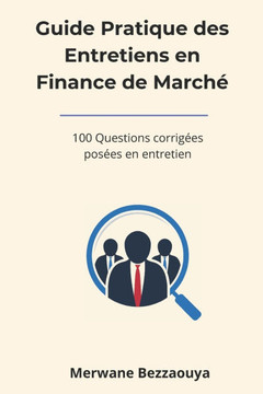 Guide Pratique des Entretiens en Finance de March?