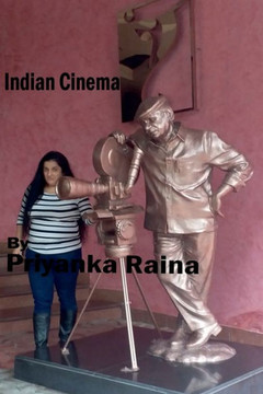Indian Cinema By Priyanka Raina: Indian Cinema By Priyanka Raina