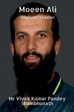 Moeen Ali: England Cricketer