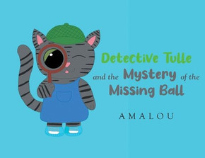 Detective Tulle and the Mystery of the Missing Ball