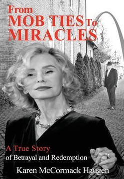 From Mob Ties to Miracles: A True Story of Betrayal and Redemption