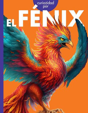 Curiosidad Por El F?nix