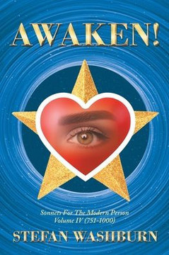 Awaken!: Sonnets For The Modern Person Volume IV (751 - 1000)