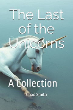 The Last of the Unicorns: A Collection