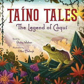 Ta?no Tales: The Legend of Coqu? Ta?no Tales: The Legend of Coqu?