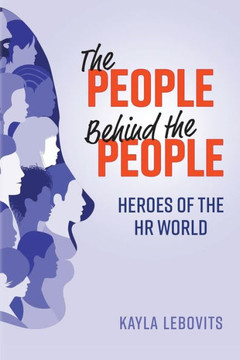 The People Behind the People: Heroes of the HR World The People Behind the People: Heroes of the HR World
