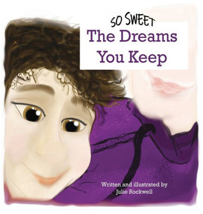 So Sweet, The Dreams You Keep