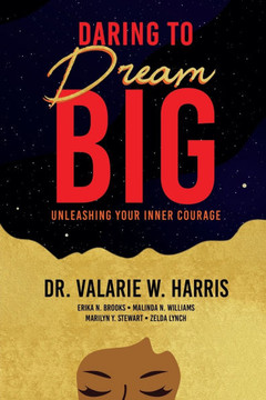 Daring to Dream Big: Unleashing Your Inner Courage