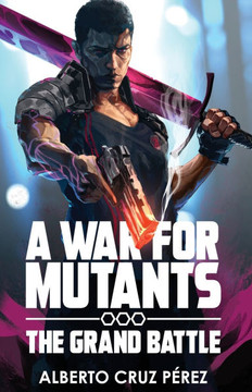A War For Mutants: The Grand Battle - Large Print