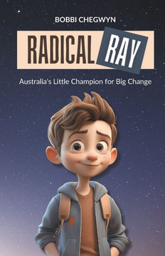 Radical Ray: Australia's Little Champion for Big Change