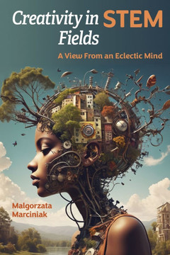Creativity in STEM Fields: A View from an Eclectic Mind