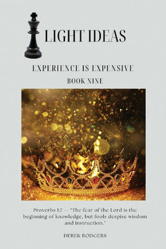 Light Ideas: Experience Is Expensive