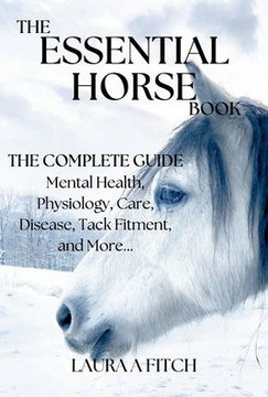 The Essential Horse Book: The Complete Guide