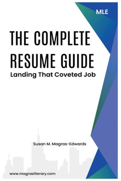 The Complete Resume Guide: Landing That Coveted Job