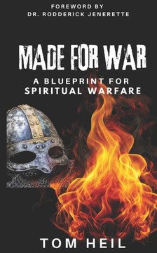 Made for War: A Blueprint for Spiritual Warfare