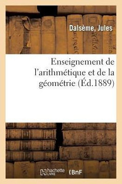 Enseignement de l'Arithm?tique Et de la G?om?trie