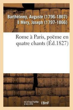 Rome ? Paris, Po?me En Quatre Chants
